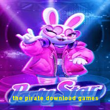 the pirate download games